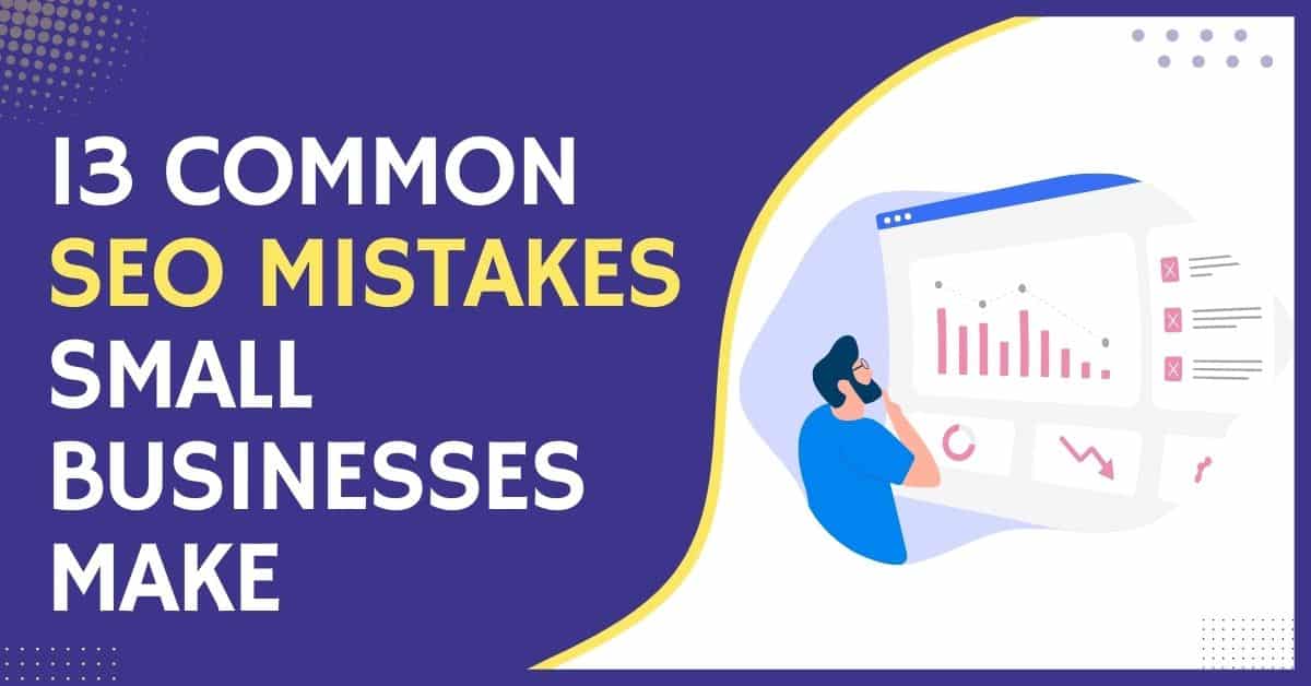 Common SEO Mistakes Small Businesses Make