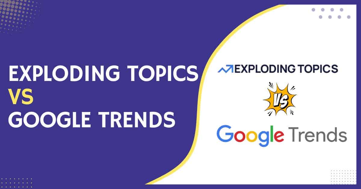 exploding topics vs google trends